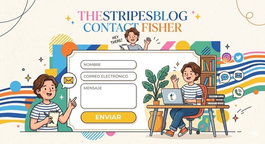 thestripesblog contact fisher